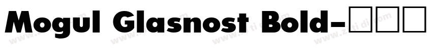 Mogul Glasnost Bold字体转换